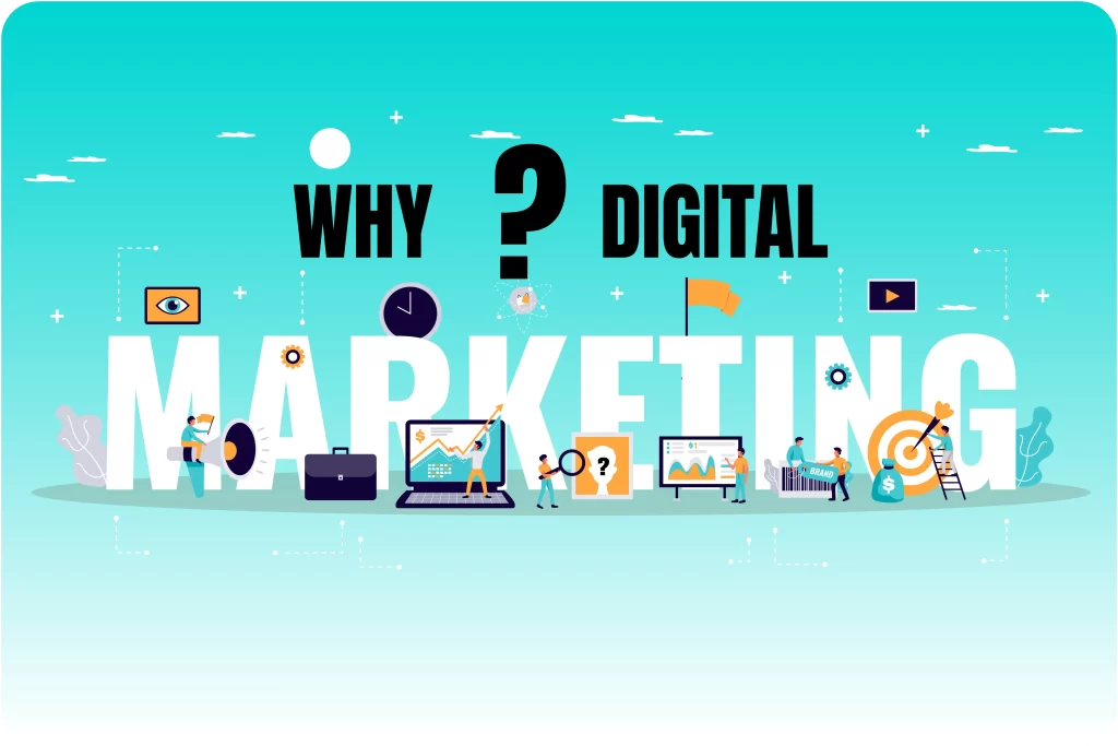 Why Digital Marketing